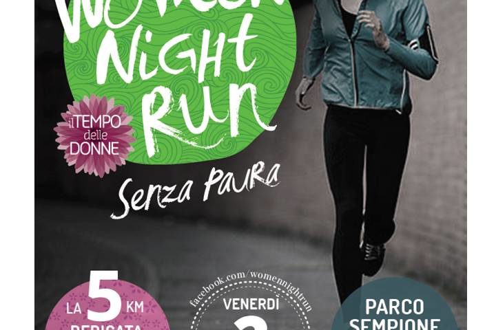 WOMEN NIGHT RUN Senza paura: domani a Milano si corre