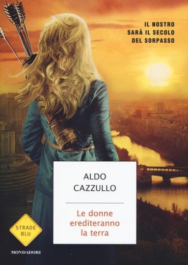 “Le Donne erediteranno la terra” il nuovo libro di Aldo Cazzullo